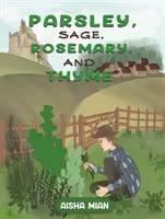 Pătrunjel, salvie, rozmarin și cimbru - Parsley, Sage, Rosemary, and Thyme