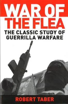 Războiul puricilor: Studiul clasic al războiului de gherilă - War of the Flea: The Classic Study of Guerrilla Warfare