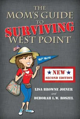 Ghidul mamei de a supraviețui West Point - The Mom's Guide to Surviving West Point