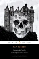 Castele bântuite: Povestirile gotice complete - Haunted Castles: The Complete Gothic Stories