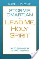 Condu-mă, Duhule Sfânt: Dorința de a auzi vocea lui Dumnezeu - Lead Me, Holy Spirit: Longing to Hear the Voice of God
