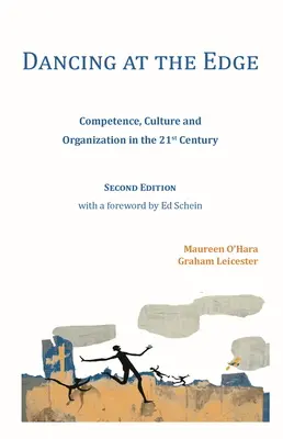 Dancing at the Edge: Competență, cultură și organizare în secolul XXI - Dancing at the Edge: Competence, Culture and Organization in the 21st Century