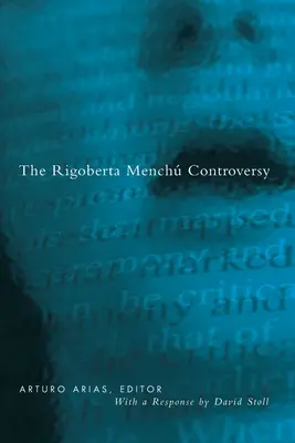 Controversa Rigoberta Menchu - Rigoberta Menchu Controversy