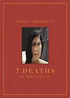 Marina Abramovic: 7 morți ale Mariei Callas - Marina Abramovic: 7 Deaths of Maria Callas
