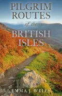 Rutele pelerinilor din insulele britanice - Pilgrim Routes of the British Isles