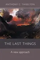 Ultimele lucruri - o nouă abordare - Last Things - A New Approach
