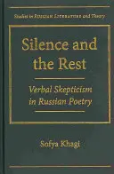Tăcerea și restul: Scepticismul verbal în poezia rusă - Silence and the Rest: Verbal Skepticism in Russian Poetry