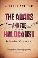 Arabii și Holocaustul - Războiul arabo-israelian al narațiunilor - Arabs and the Holocaust - The Arab-Israeli War of Narratives