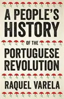 O istorie populară a revoluției portugheze - A People's History of the Portuguese Revolution