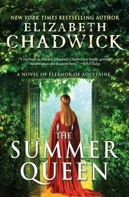 Regina verii: Un roman despre Eleanor de Aquitania - The Summer Queen: A Novel of Eleanor of Aquitaine
