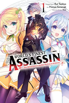 Cel mai bun asasin din lume se reîncarnează în altă lume ca un aristocrat, Vol. 1 (Manga) - The World's Finest Assassin Gets Reincarnated in Another World as an Aristocrat, Vol. 1 (Manga)