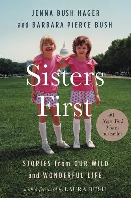 Sisters First: Povești din viața noastră sălbatică și minunată - Sisters First: Stories from Our Wild and Wonderful Life