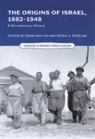 Originile Israelului, 1882-1948: O istorie documentară - Origins of Israel, 1882-1948: A Documentary History