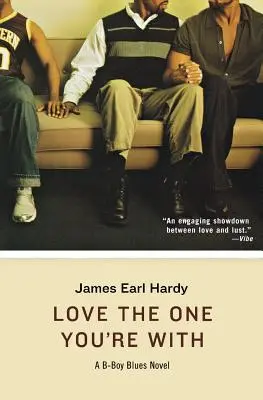 Love the One You're with: Un roman B-Boy Blues - Love the One You're with: A B-Boy Blues Novel