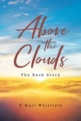 Deasupra norilor: Povestea din spate - Above the Clouds: The Back Story