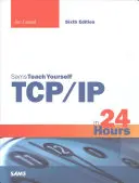 Tcp/IP în 24 de ore, Sams Teach Yourself - Tcp/IP in 24 Hours, Sams Teach Yourself