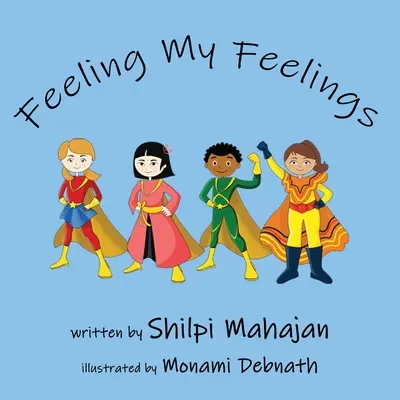 Feeling My Feelings: O carte despre învățarea socială emoțională - Feeling My Feelings: A book on social emotional learning