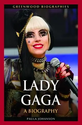 Lady Gaga: O biografie - Lady Gaga: A Biography