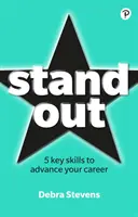 Ieși în evidență: 5 abilități-cheie pentru a avansa în carieră - Stand Out: 5 Key Skills to Advance Your Career