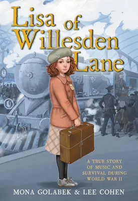 Lisa din Willesden Lane: O poveste adevărată de muzică și supraviețuire în timpul celui de-al Doilea Război Mondial - Lisa of Willesden Lane: A True Story of Music and Survival During World War II