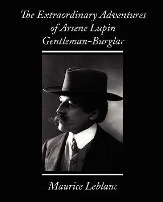 Aventurile extraordinare ale lui Arsene Lupin, gentleman spărgător - The Extraordinary Adventures of Arsene Lupin, Gentleman-Burglar