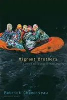 Frați migranți: Declarația demnității umane a unui poet - Migrant Brothers: A Poet's Declaration of Human Dignity