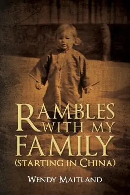 Rambles With My Family: (Începând din China) - Rambles With My Family: (Starting in China)