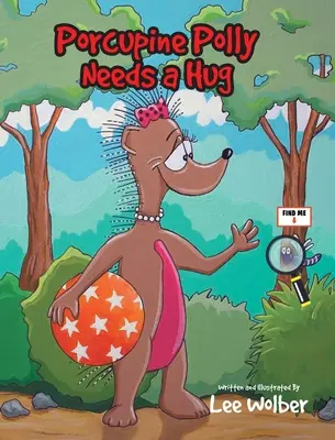 Porcupine Polly are nevoie de o îmbrățișare - Porcupine Polly Needs a Hug