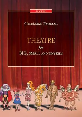 Teatru pentru copii mari, mici și mititei - Theatre for big, small and tiny kids