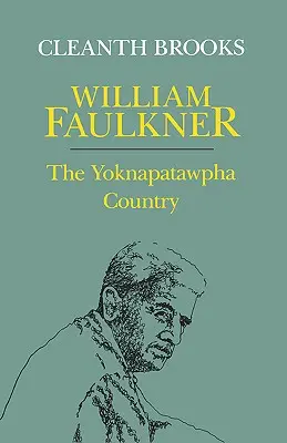 William Faulkner: Țara Yoknapatawpha - William Faulkner: The Yoknapatawpha Country