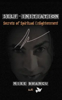 Inițierea de sine: Secretele iluminării spirituale - Self-Initiation: Secrets of Spiritual Enlightenment