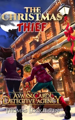 Ava & Carol Detective Agency: Hoțul de Crăciun - Ava & Carol Detective Agency: The Christmas Thief