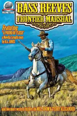 Bass Reeves Frontier Marshal Volumul 3 - Bass Reeves Frontier Marshal Volume 3