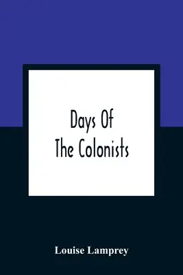 Zilele coloniștilor - Days Of The Colonists