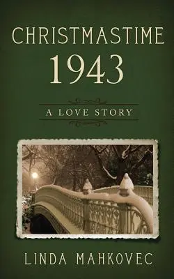 Christmastime 1943: O poveste de dragoste - Christmastime 1943: A Love Story