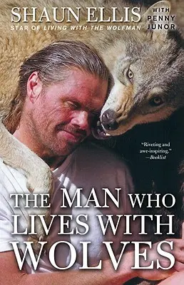 Omul care trăiește cu lupii: A Memoir - The Man Who Lives with Wolves: A Memoir