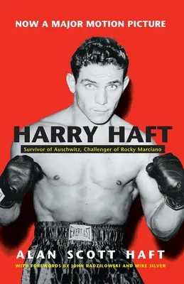 Harry Haft: Supraviețuitor la Auschwitz, challenger al lui Rocky Marciano - Harry Haft: Survivor of Auschwitz, Challenger of Rocky Marciano