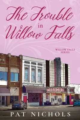 Probleme în Willow Falls (The Trouble In Willow Falls) - The Trouble In Willow Falls