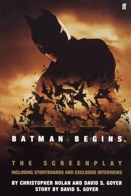 Batman Begins: The Screenplay: Inclusiv storyboard-uri și interviuri exclusive - Batman Begins: The Screenplay: Including Storyboards and Exclusive Interviews