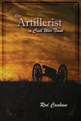 Artileristul: un roman din Războiul Civil - The Artillerist: a Civil War novel