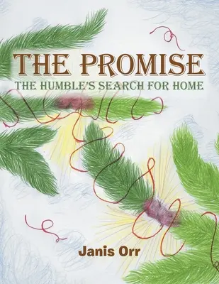 Promisiunea: Căutarea casei de către Humble - The Promise: The Humble's Search for Home