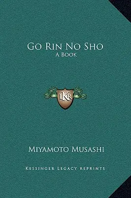 Go Rin No Sho: O carte - Go Rin No Sho: A Book