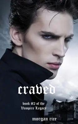 Craved (Cartea #10 în Jurnalele Vampirilor) - Craved (Book #10 in the Vampire Journals)
