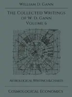 Colecția de scrieri a lui W.D. Gann - Volumul 6 - Collected Writings of W.D. Gann - Volume 6