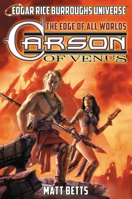 Carson de Venus: The Edge of All Worlds (Universul Edgar Rice Burroughs) - Carson of Venus: The Edge of All Worlds (Edgar Rice Burroughs Universe)