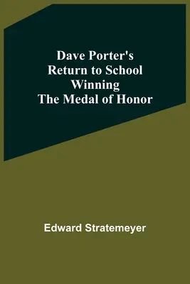 Întoarcerea lui Dave Porter la școală și câștigarea Medaliei de Onoare - Dave Porter'S Return To School Winning The Medal Of Honor