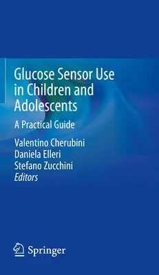 Utilizarea senzorilor de glucoză la copii și adolescenți: Un ghid practic - Glucose Sensor Use in Children and Adolescents: A Practical Guide