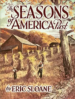 Anotimpurile Americii de altădată - The Seasons of America Past
