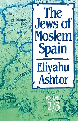 Evreii din Spania musulmană: Volume 2/3 - The Jews of Moslem Spain: Volume 2/3