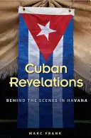 Revelații cubaneze: În culisele Havanei - Cuban Revelations: Behind the Scenes in Havana